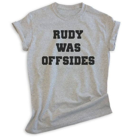 Rudy Was Offsides Shirt, Unisex Women's Men's Shirt, Football Shirt, Movie Shirt, College Shirt, Heather Gray, Small