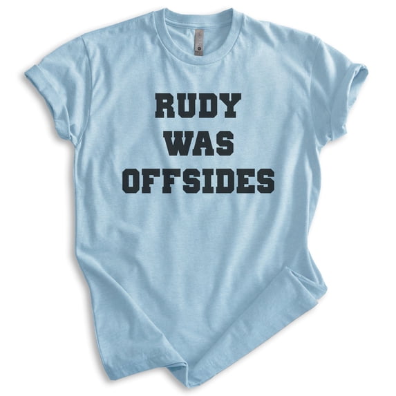 Rudy Was Offsides Shirt, Unisex Women's Men's Shirt, Football Shirt, Movie Shirt, College Shirt, Heather Light Blue, Large