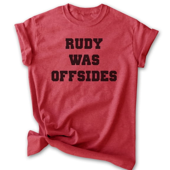 Rudy Was Offsides Shirt, Unisex Women's Men's Shirt, Football Shirt, Movie Shirt, College Shirt, Heather Red, Small