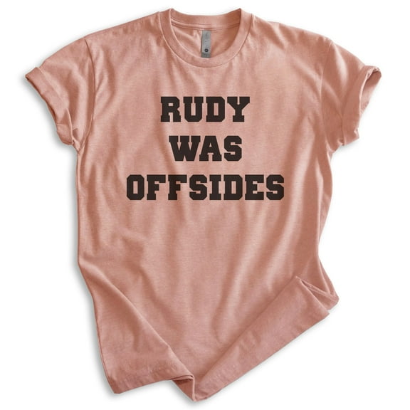 Rudy Was Offsides Shirt, Unisex Women's Men's Shirt, Football Shirt, Movie Shirt, College Shirt, Heather Sunset, Small