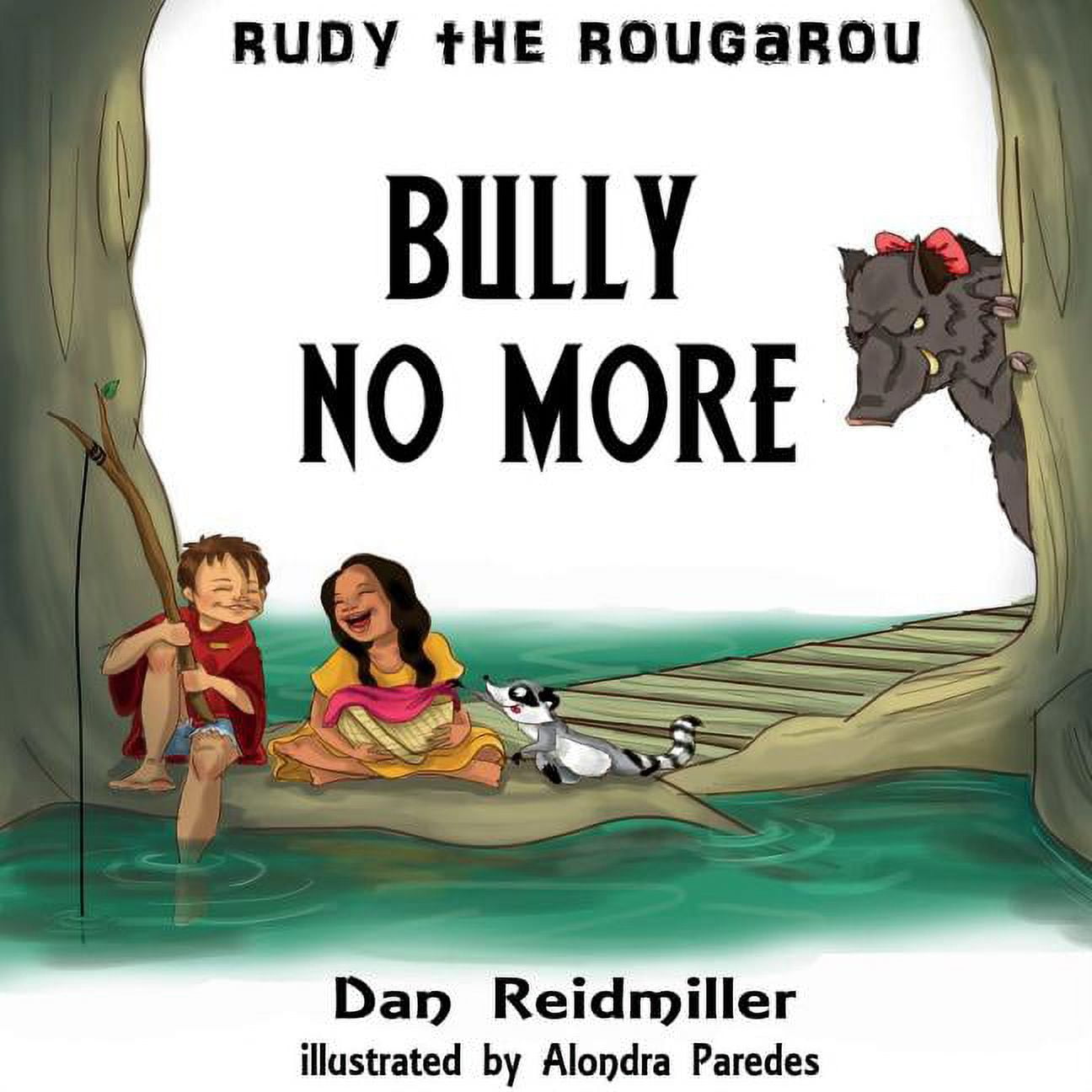 Rudy the Rougarou Rudy the Rougarou: Bully No More, Book 2, (Paperback ...