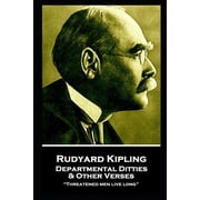 Rudyard Kipling - Departmental Ditties & Other Verses "Threatened men live long" Paperback