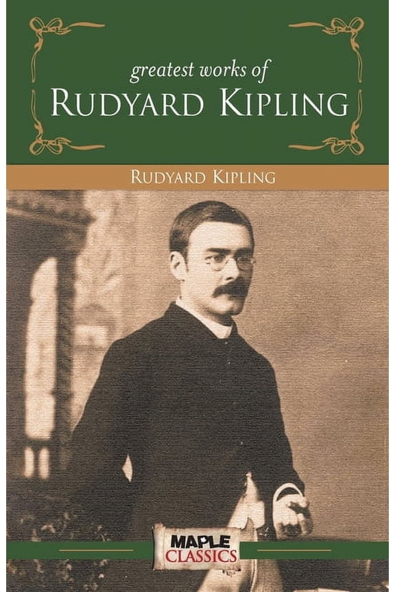Rudyard Kipling - Greatest Works, (Paperback)