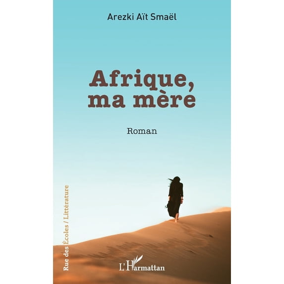 Rue Des Ãcoles Afrique, ma mère, (Paperback)