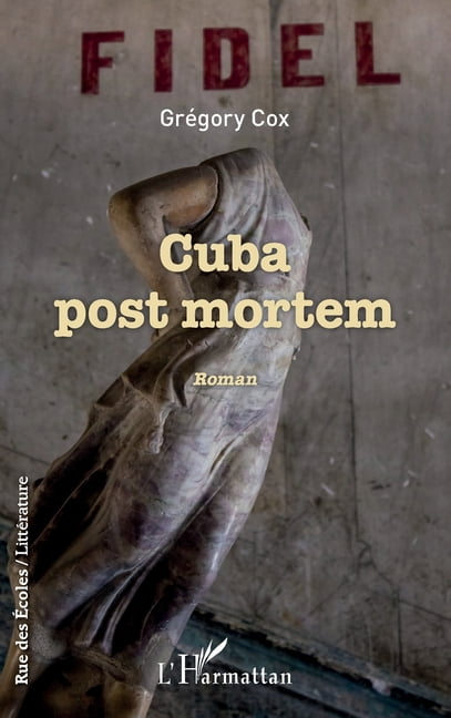 Rue Des Ãcoles Cuba post mortem, (Paperback)