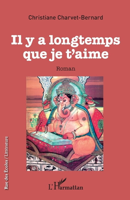 Rue Des Ãcoles Il y a longtemps que je t'aime, (Paperback)