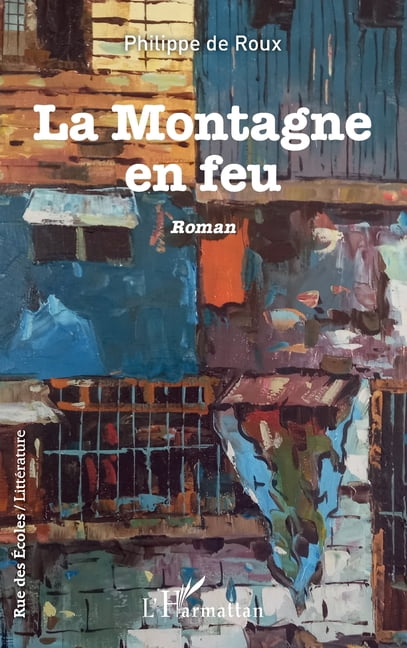 Rue Des Ãcoles La montagne en feu, (Paperback)