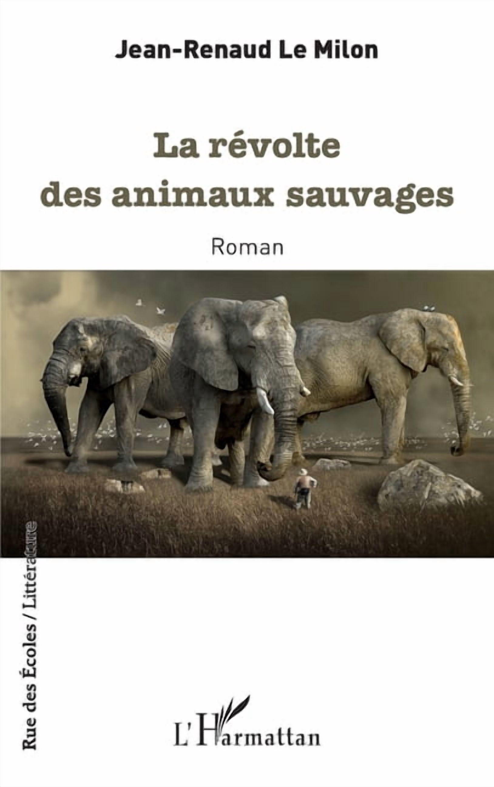 Rue Des Ãcoles La rÃ©volte des animaux sauvages, (Paperback)