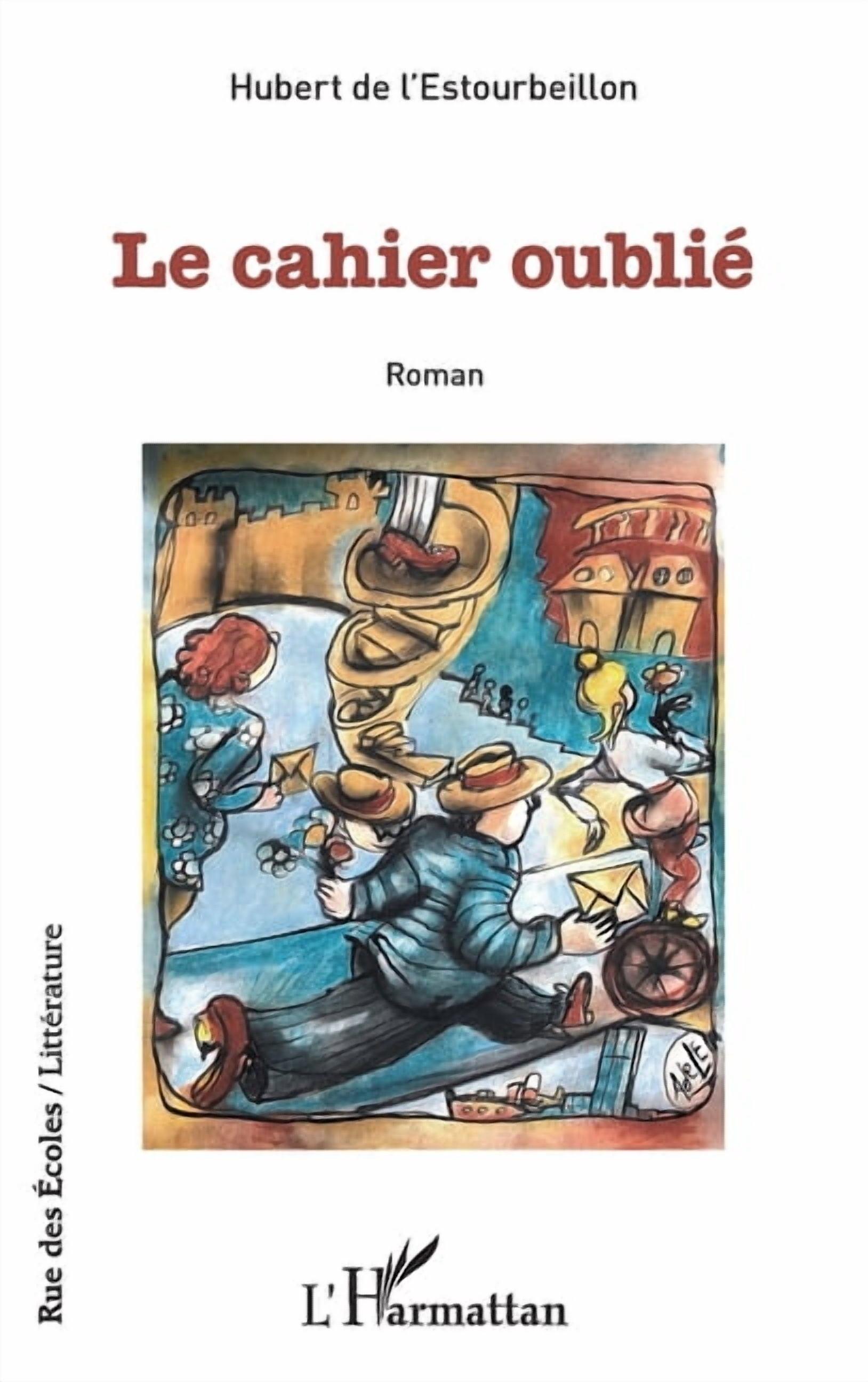 Rue Des Ãcoles Le cahier oubliÃ©, (Paperback)