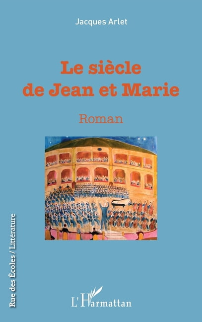 Rue Des Ãcoles Le siÃ¨cle des Jean et Marie, (Paperback)
