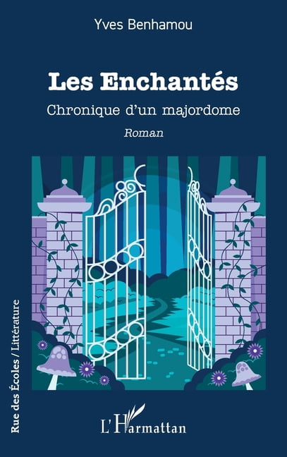 Rue Des Ãcoles Les EnchantÃ©s: Chronique d'un majordome, (Paperback)