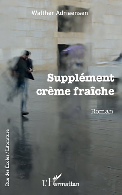 Rue Des Écoles Supplément crème fraîche, (Paperback)