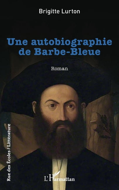 Rue Des Ãcoles Une autobiographie de Barbe-Bleue, (Paperback)