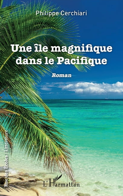 Rue Des Écoles Une île magnifique dans le Pacifique, (Paperback)