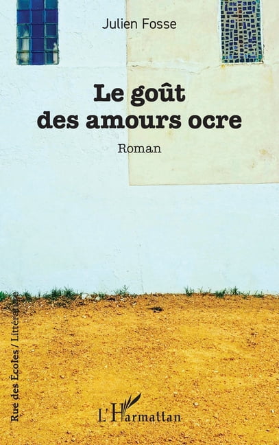 Rue Des Ãcoles Le goÃ»t des amours ocre, (Paperback)