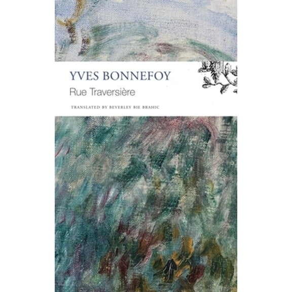 Pre-Owned Rue Traversière (Paperback) by Yves Bonnefoy, Beverley Bie Brahic