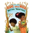 thumbnail image 1 of Rue and Woo Rue and Woo Better Together, Book 1, (Hardcover), 1 of 1