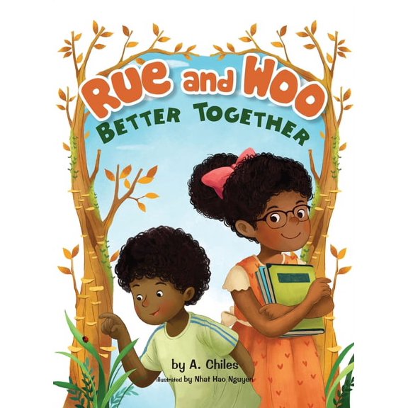Rue and Woo Rue and Woo Better Together, Book 1, (Hardcover)