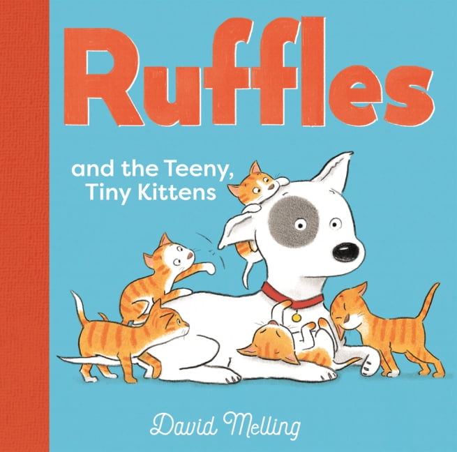 Ruffles Ruffles and the Teeny, Tiny Kittens, (Hardcover)