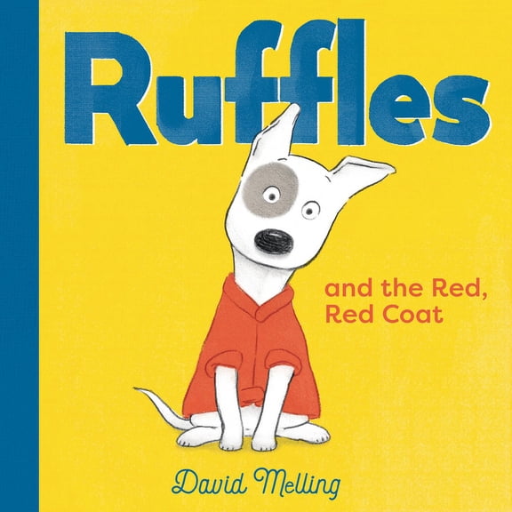 Ruffles Ruffles and the Red, Red Coat, (Board Book)
