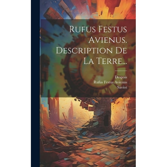 Rufus Festus Avienus. Description De La Terre... (Hardcover)