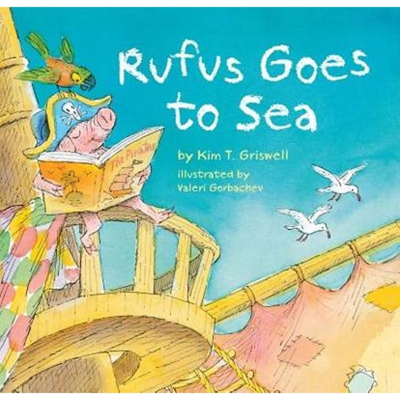 Pre-Owned Rufus Goes to Sea (Hardcover) 1454910526 9781454910527