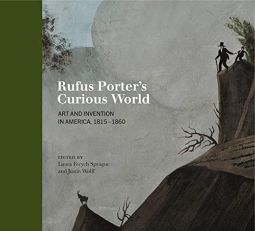 Pre-Owned Rufus Porter's Curious World: Art and Invention in America ...