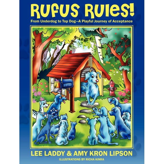 Rufus Rules! From Underdog to Top Dog - A Playful Journey of Acceptance, (Hardcover)