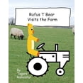 thumbnail image 1 of Rufus T Bear visits the farm, (Paperback), 1 of 1