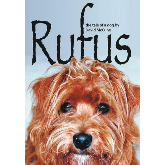 Rufus : The Tale of a Dog (Hardcover)