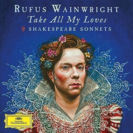 Rufus Wainwright - Take All My Loves - 9 Shakespeare Sonnets - Opera / Vocal - Vinyl