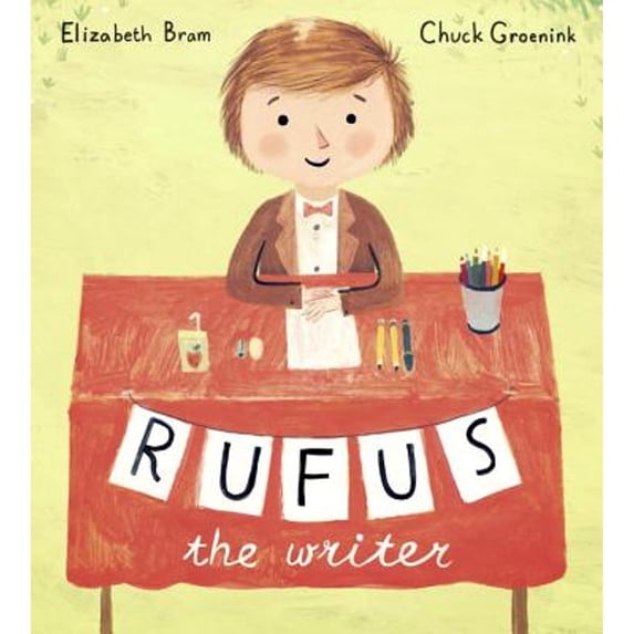 Pre-Owned Rufus the Writer (Hardcover) 038537853X 9780385378536