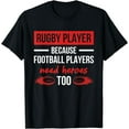 thumbnail image 1 of Rugby Players Football Players Need Heroes Too Rugby T-Shirt, 1 of 4