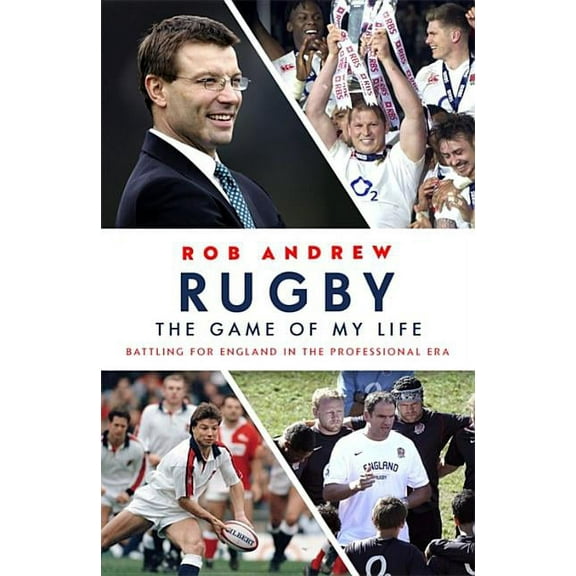 Rugby: The Game of My Life: Battling for England in the Professional Era (Paperback)