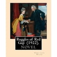 thumbnail image 1 of Ruggles of Red Gap (1922). By: Harry Leon Wilson: Harry Leon Wilson (May 1, 1867 - June 28, 1939) was an American noveli, 1 of 1