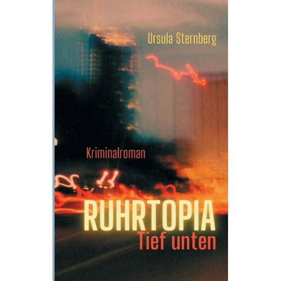 Ruhrtopia: Tief unten, (Paperback)