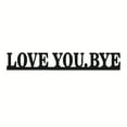 thumbnail image 1 of RuiJiao Love You Bye Sign, Metal Love You Bye Sign Above Door for Hallway Decor, Love You Bye Door Topper for Gift, 1 of 6