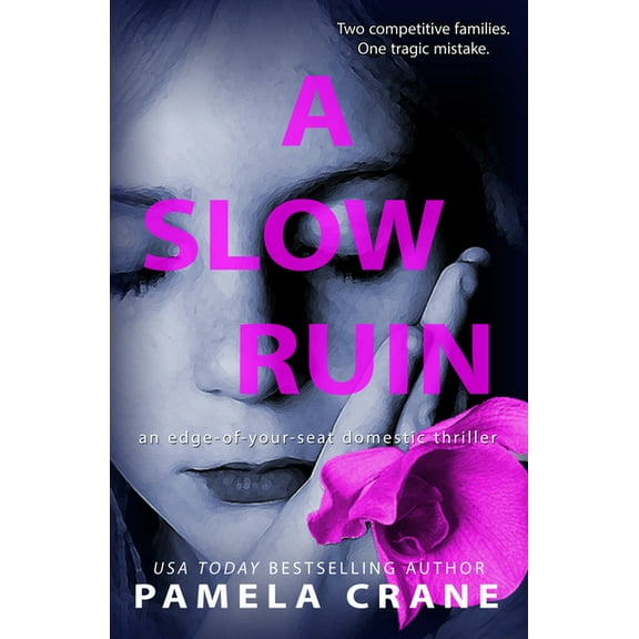 Ruin A Slow Ruin: A Psychological Thriller, Book 1, (Paperback)