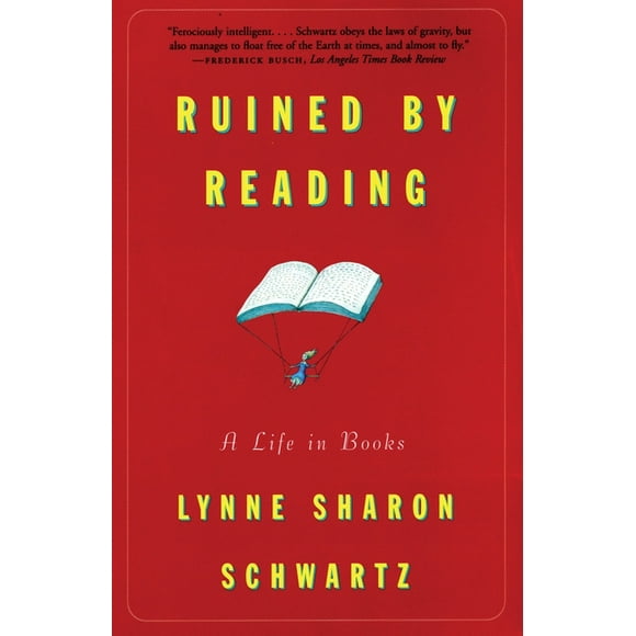 Ruined By Reading : A Life in Books (Paperback)