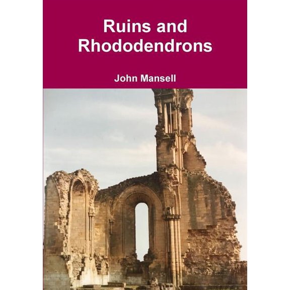 Ruins and Rhododendrons, (Paperback)