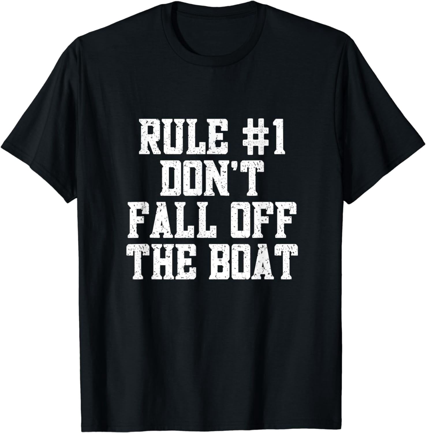 Rule #1 Don't Fall Off The Boat Motorboat Boating Sailing T-Shirt ...