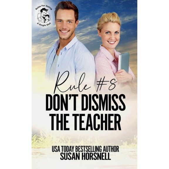 Rule #8: Don't Dismiss the Teacher, (Paperback)