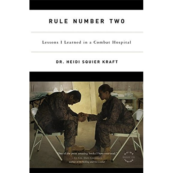 Pre-Owned Rule Number Two: Lessons I Learned in a Combat Hospital (Paperback) 0316067911 9780316067911