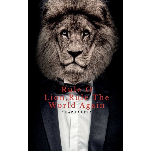 Rule O Lion, Rule The World Again., (Paperback)