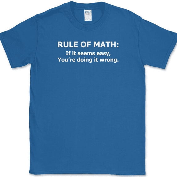 Rule Of Math T-Shirt Funny mathematician Humor Teacher School College Tee - Royal Blue, XL