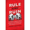 thumbnail image 1 of Pre-Owned Rule and Ruin: The Downfall of Moderation and the Destruction of the Republican Party, from Eisenhower to the Tea Party (Hardcover) 0199768404 9780199768400, 1 of 1