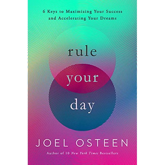 Pre-Owned Rule Your Day: 6 Keys to Maximizing Your Success and Accelerating Your Dreams Hardcover