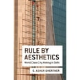 thumbnail image 1 of Rule by Aesthetics: World-Class City Making in Delhi, (Paperback), 1 of 1