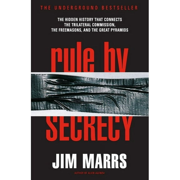 Rule by Secrecy: Hidden History That Connects the Trilateral Commission, the Freemasons, and the Great Pyramids, the, (Paperback)