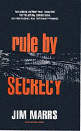 Pre-Owned Rule by Secrecy: The Hidden History That Connects the Trilateral Commision, the Freemasons (Hardcover 9780060193683) by Jim Marrs